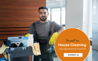 About Unveiling the Dynamic Process of Empowering House Cleaning App Development